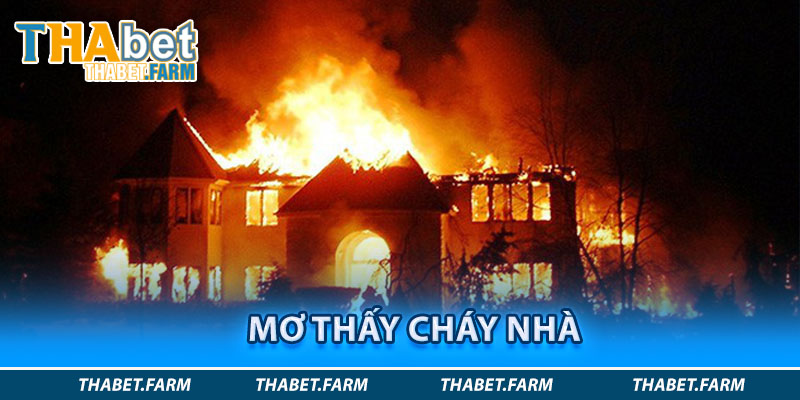 mơ thấy cháy nhà