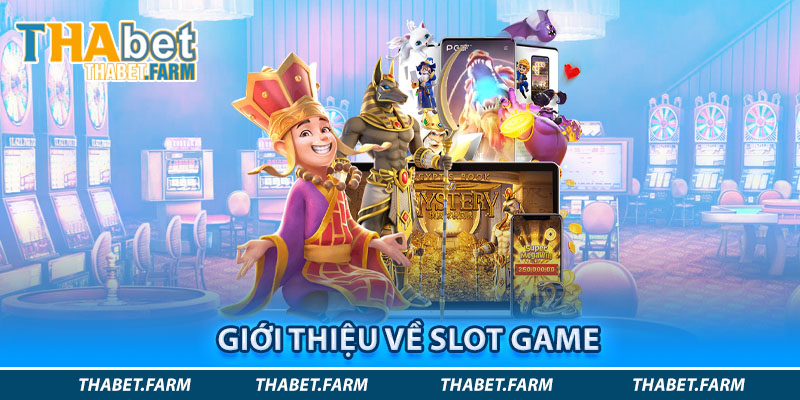 Giới thiệu về Slot Game