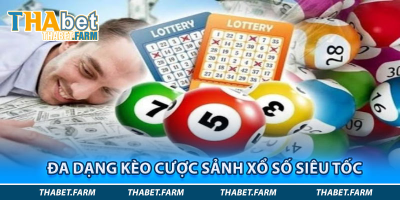 Đa dạng kèo cược tại xổ số siêu tốc